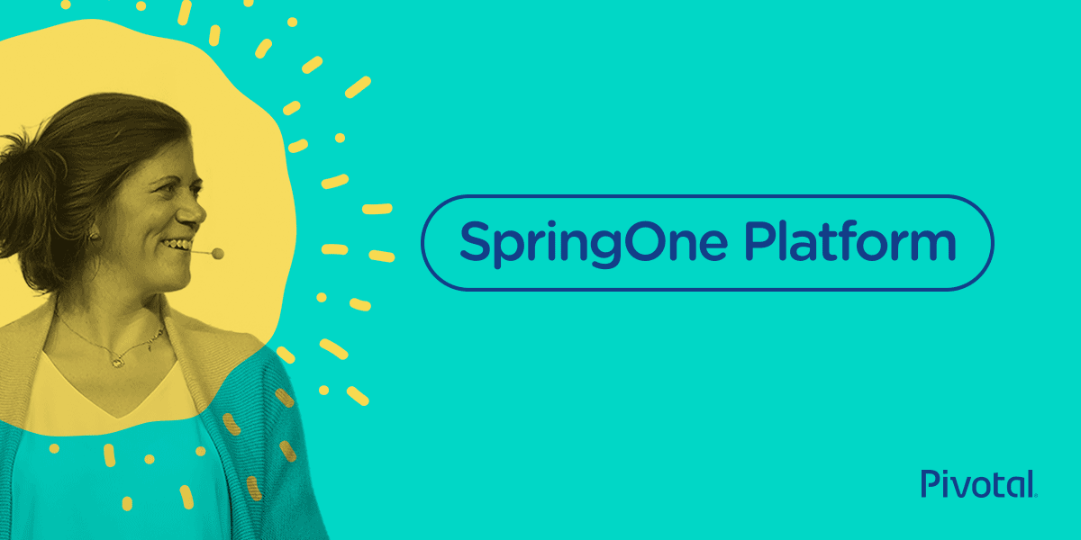 SpringOne Platform October 710, 2019 Austin, TX